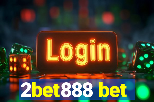 2bet888 bet